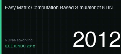 An Easy Matrix Computation based Simulator of NDN