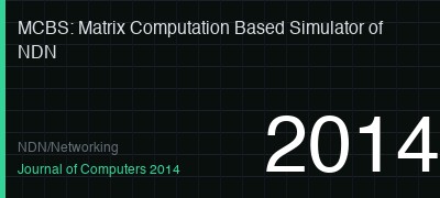 MCBS: Matrix Computation Based Simulator of NDN